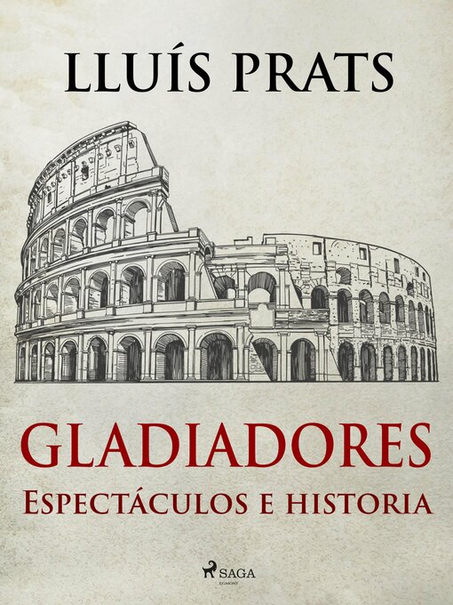 Title details for Gladiadores--Espectáculos e historia by Lluís Prats - Available